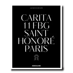 ASSOULINE Carita: 11 FBG Saint Honoré Paris by Laurence Benam